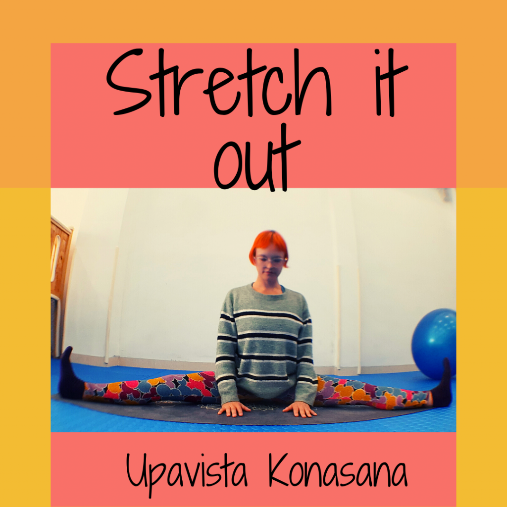 Stretch it out in Upavista Konasana