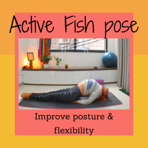 Active fish pose - breathe into the chest